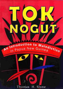 Tok Nogut: An Introduction to Maledictio