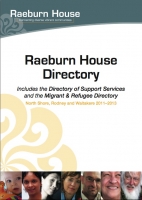 Raeburn House Directory : Includes the Directory of Support Services and the Migrant & Refugee Directory North Shore, Rodney and Waitakere 2011-2013.