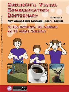 Childrens Visual Communication Dictionary - New Zealand sign language, Maori, English
