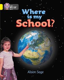 Where is My School?: Band 03/Yellow