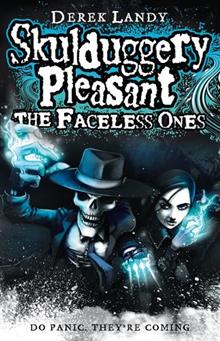 Skulduggery Pleasant: The Faceless Ones
