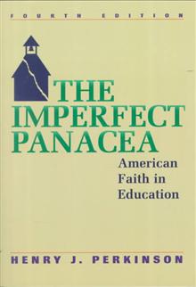 The Imperfect Panacea: American Faith in Education