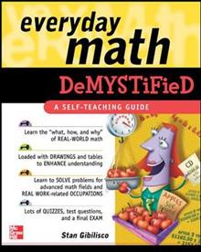 Everyday Math Demystified: A Self-teaching Guide