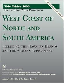 Tide Tables: West Coast of North and South America, Including the Hawaiian Islands, and the Alaskan Supplement: 2005