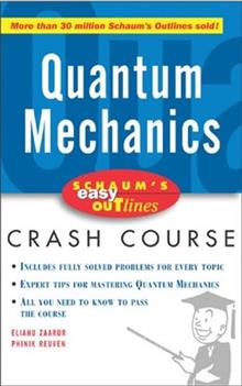 Schaum's Easy Outline of Quantum Mechanics: Based on Schaum's Outline of Theory and Problems of Quantum Mechanics