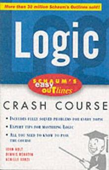 Schaum's Easy Outline of Logic: Based on Schaum's Outline of Theory and Problems of Logic