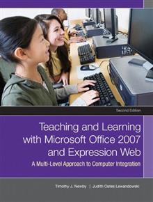 Teaching and Learning with Microsoft Office 2007 and Expression Web: A Multi-Level Approach to Computer Integration