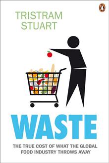Waste: Uncovering the Global Food Scandal