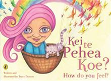 Kei te Pehea Koe? How do you feel?