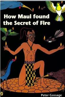 How Maui Found the Secret of Fire