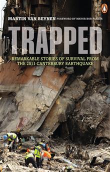 Trapped: Remarkable Stories of Survival from the 2011 Canterbury Earthquake