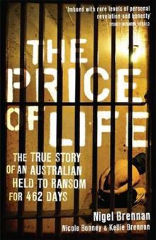 The Price of Life: The True Story of an Australian Held to Ransom for 462 Days