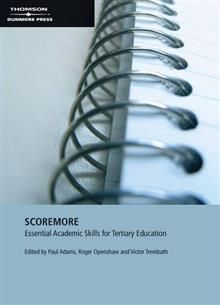 Score More: Essential Academic Skills for Tertiary Education