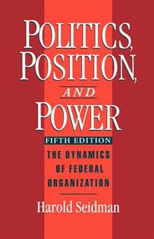 Politics, Position and Power: The Dynamics of Federal Organization
