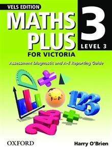Maths Plus for Victoria: Assessment Diagnostic and A-E Reporting Guide Level 3