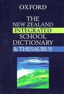 The New Zealand Oxford Integrated School Dictionary and Thesaurus