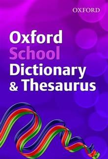 Oxford School Dictionary and Thesaurus: 2007