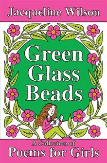 Green Glass Beads: A Collection of Poems for Girls