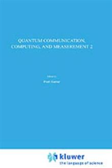Quantum Communication, Computing and Measurement: v. 2