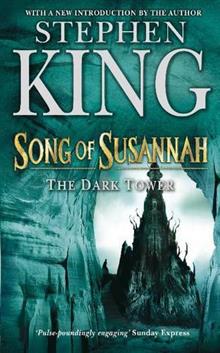 The Dark Tower: v. 6: Song of Susannah