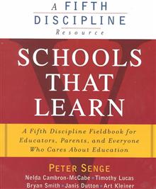 Schools That Learn: A Fifth Discipline Fieldbook for Educators, Parents, and Everyone Who Cares about Education