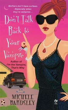 Don't Talk Back to Your Vampire