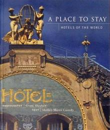 A Place to Stay - Hotels of the World: Hotels of the World