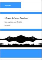 Life as a Software Developer: Best practices and life skills