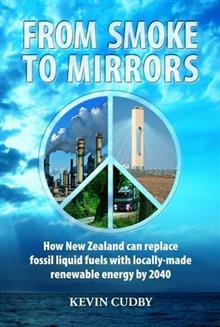 From Smoke to Mirrors: How New Zealand Can Replace Fossil Liquid Fuels with Locally-made Renewable Energy by 2040