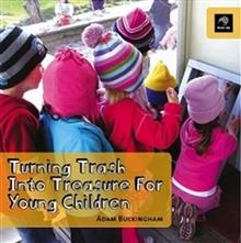 Turning Trash into Treasure for Young Children