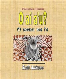 O Ai A'u?: Manu Ma I'a