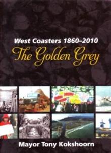 The Golden Grey: West Coasters 1860 - 2010