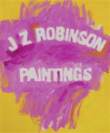 J Z Robinson. New Paintings
