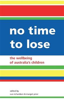 No Time to Lose: The Wellbeing of Australian Children