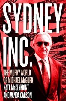 Sydney Inc: The Murky World of Michael McGurk
