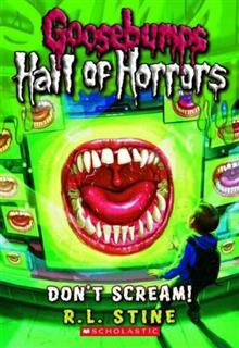 Goosebumps Hall of Horrors #5: Don't Scream!
