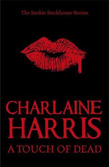 A Touch of Dead: A Sookie Stackhouse Collection