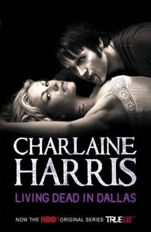 Living Dead in Dallas: A True Blood Novel