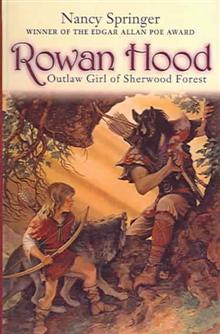Rowan Hood, Outlaw Girl of Sherwood Forest: Outlaw Girl of Sherwood Forest