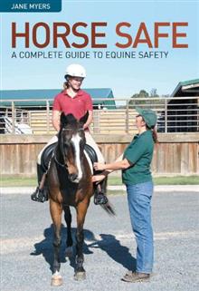 Horse Safe: A Complete Guide for Equine Safety