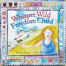 Whisper Wild, Freedom Child