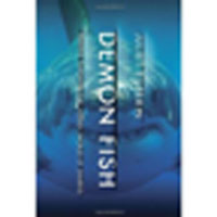 Demon Fish: Travels Through the Hidden World of Sharks