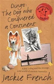 Dingo: The Dog Who Conquered a Continent