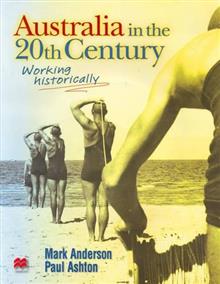 Australia in the 20th Century: Working Historically