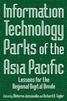 Information Technology Parks of the Asia Pacific: Lessons for the Regional Digital Divide