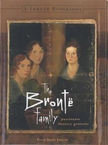 The Bronte Family: Passionate Literary Geniuses