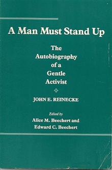 A Man Must Stand up: The Autobiography of a Gentle Activist