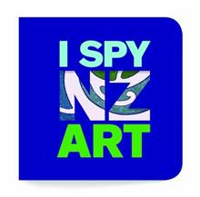 I Spy NZ Art: New Zealand Art from the Collection of Auckland Art Gallery Toi o Tamaki