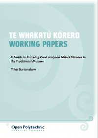A Guide to growing pre-European Maori kumara in the traditional manner