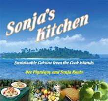Sonja's Kitchen: Sustainable Cuisine from the Cook Islands